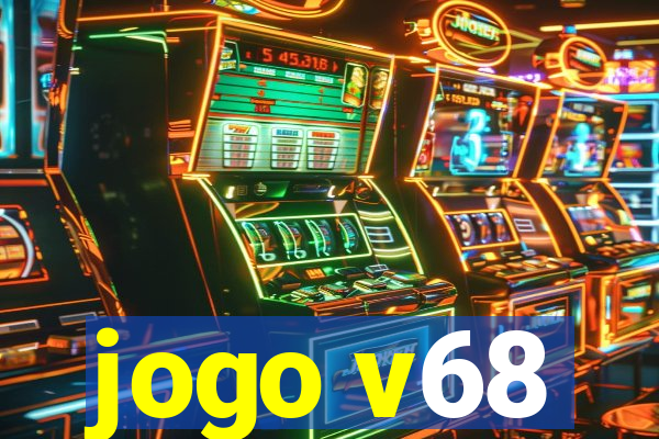 jogo v68